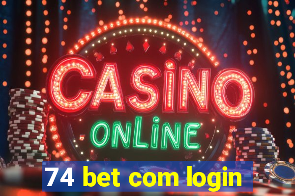 74 bet com login